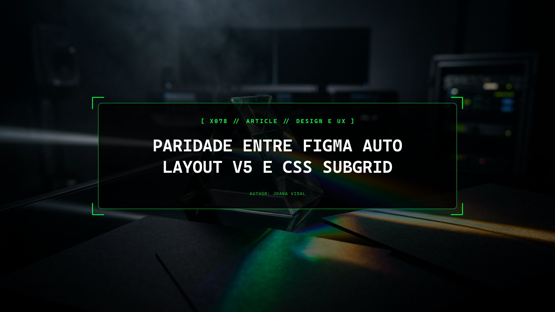 Paridade entre Figma Auto Layout v5, CSS Grid e Comportamento Subgrid
