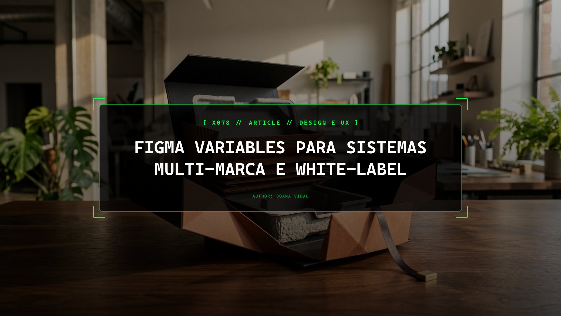 Como Estruturar Figma Variables para Temas Multi-Marca e White-Label