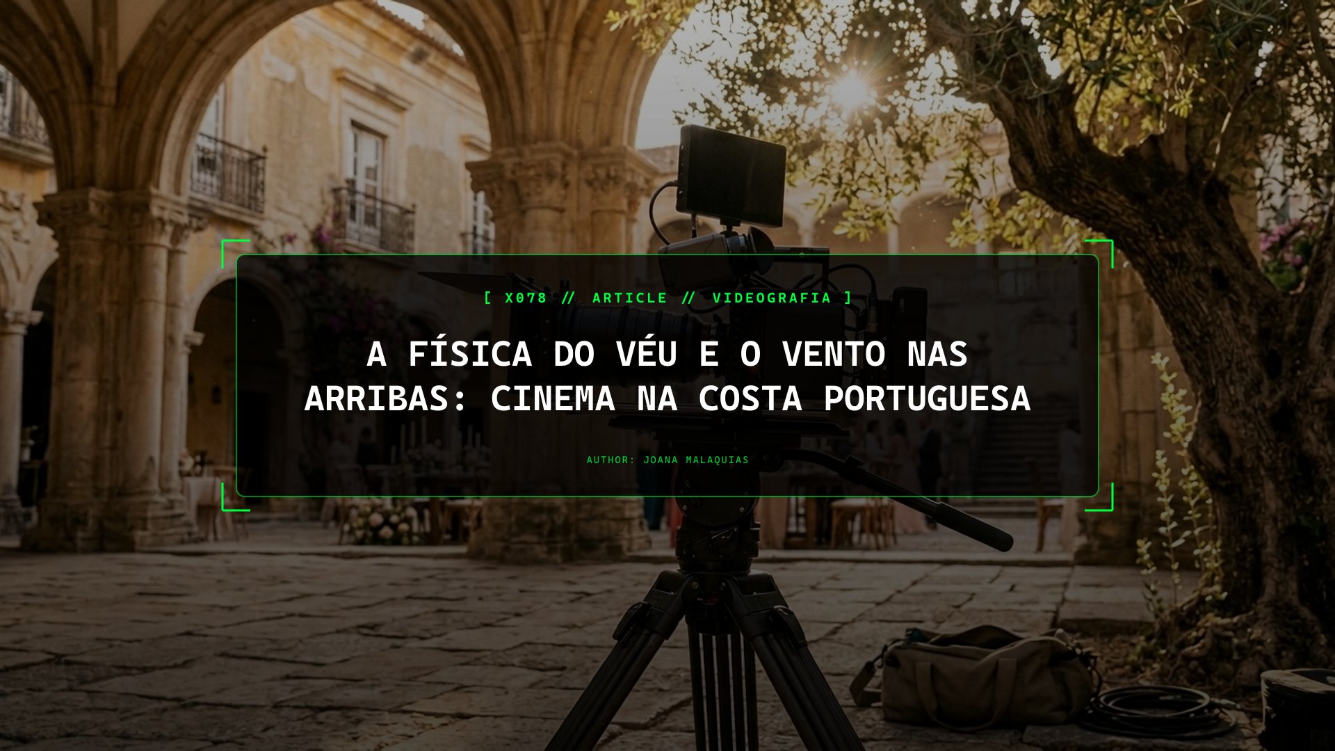 A Física do Véu e o Vento nas Arribas: Cinema na Costa Portuguesa