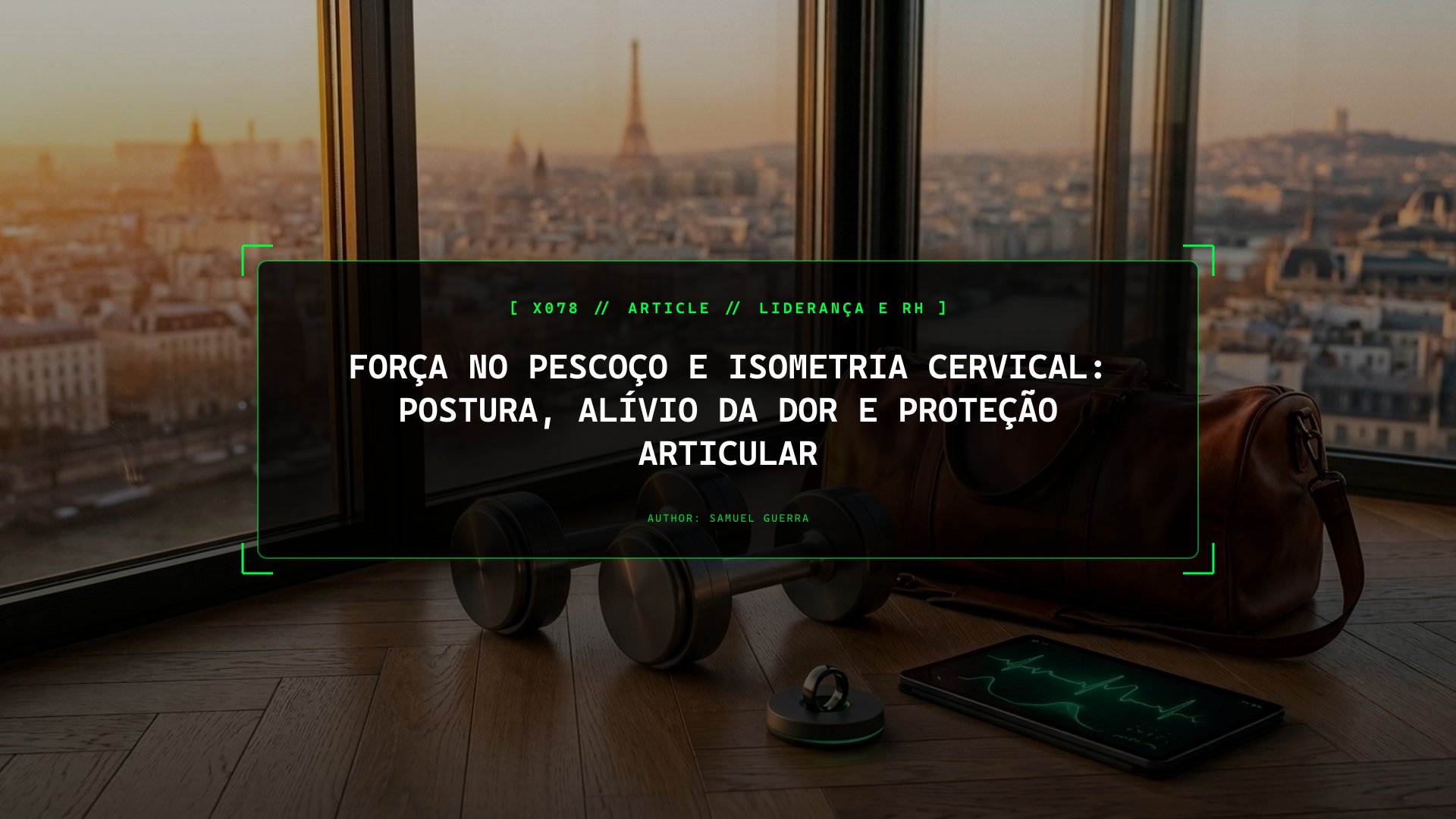 Força no Pescoço e Isometria Cervical: Postura, Alívio da Dor e Proteção Articular