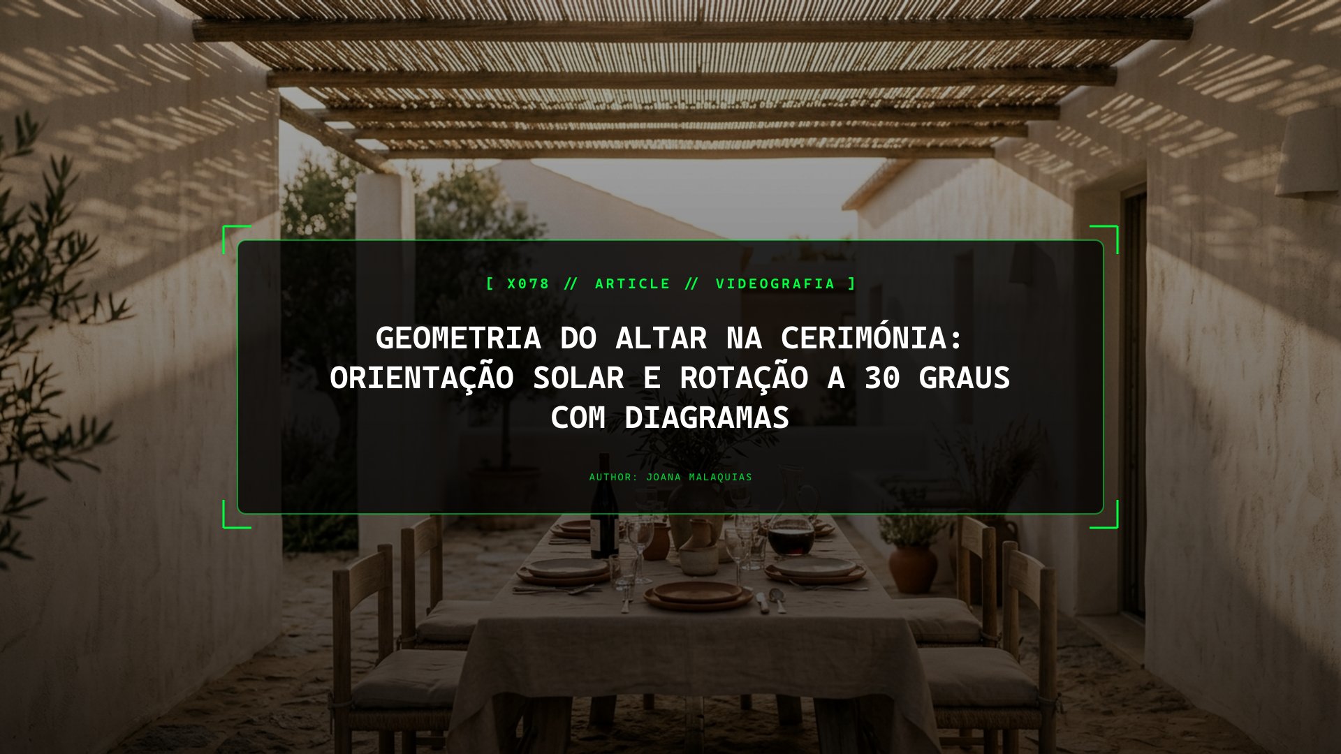 Geometria do Altar na Cerimónia: Orientação Solar e Rotação a 30 Graus na Prática