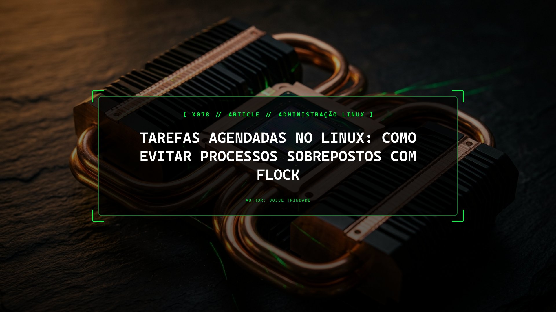 Como Evitar Desastres com Tarefas Agendadas no Linux: Usar o flock para que Scripts Lentos Nunca Esgotem a Memória RAM