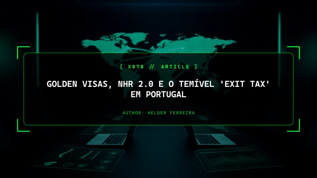 Golden Visas, NHR 2.0 e o Temível 'Exit Tax' em Portugal
