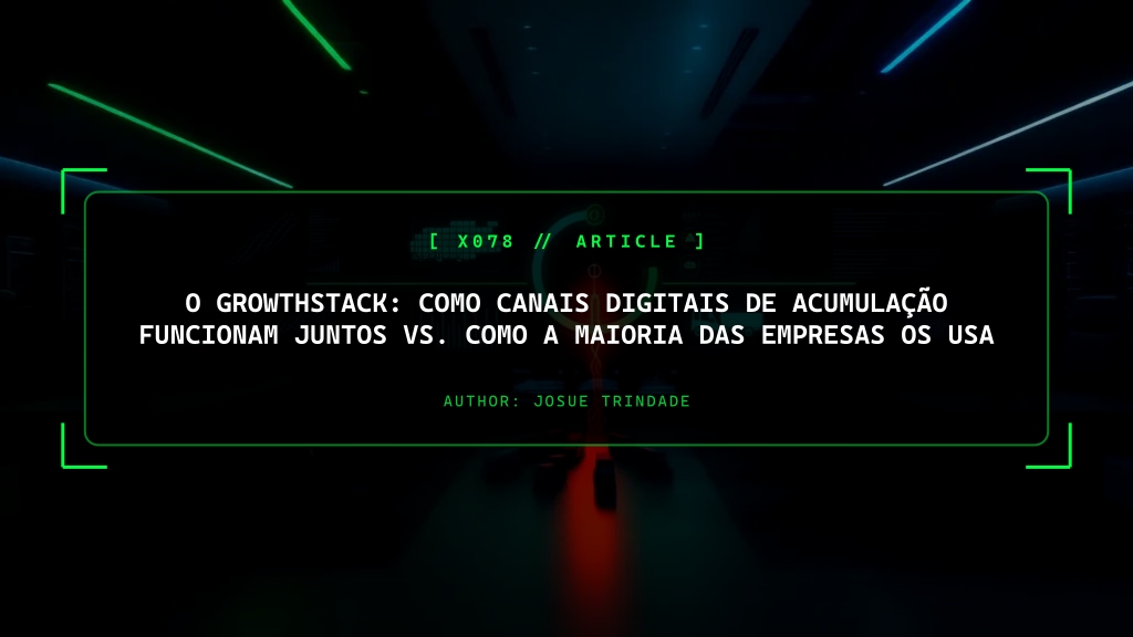 O GrowthStack: Como os Canais Digitais de Acumulação Realmente Funcionam