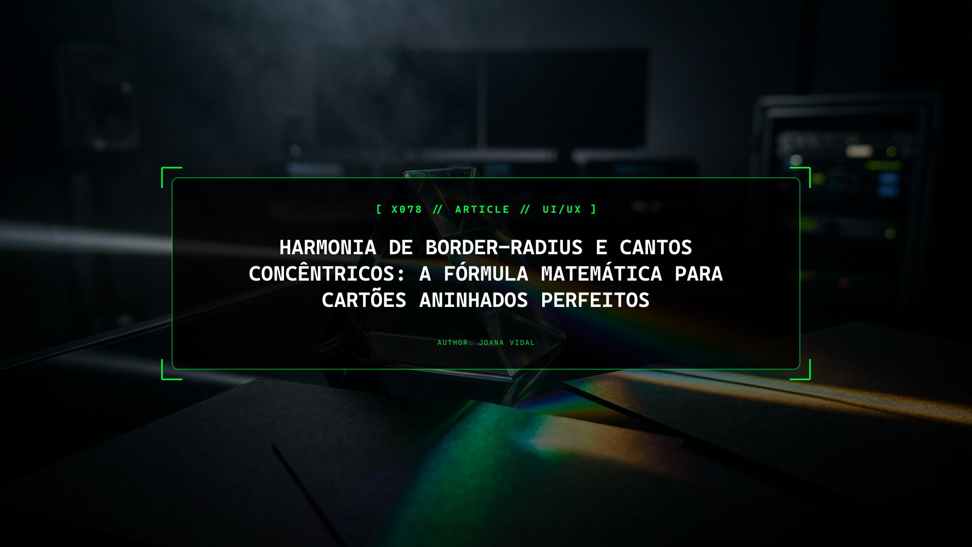 Harmonia de Border-Radius e Cantos Concêntricos: A Fórmula Matemática para Cartões Aninhados Perfeitos