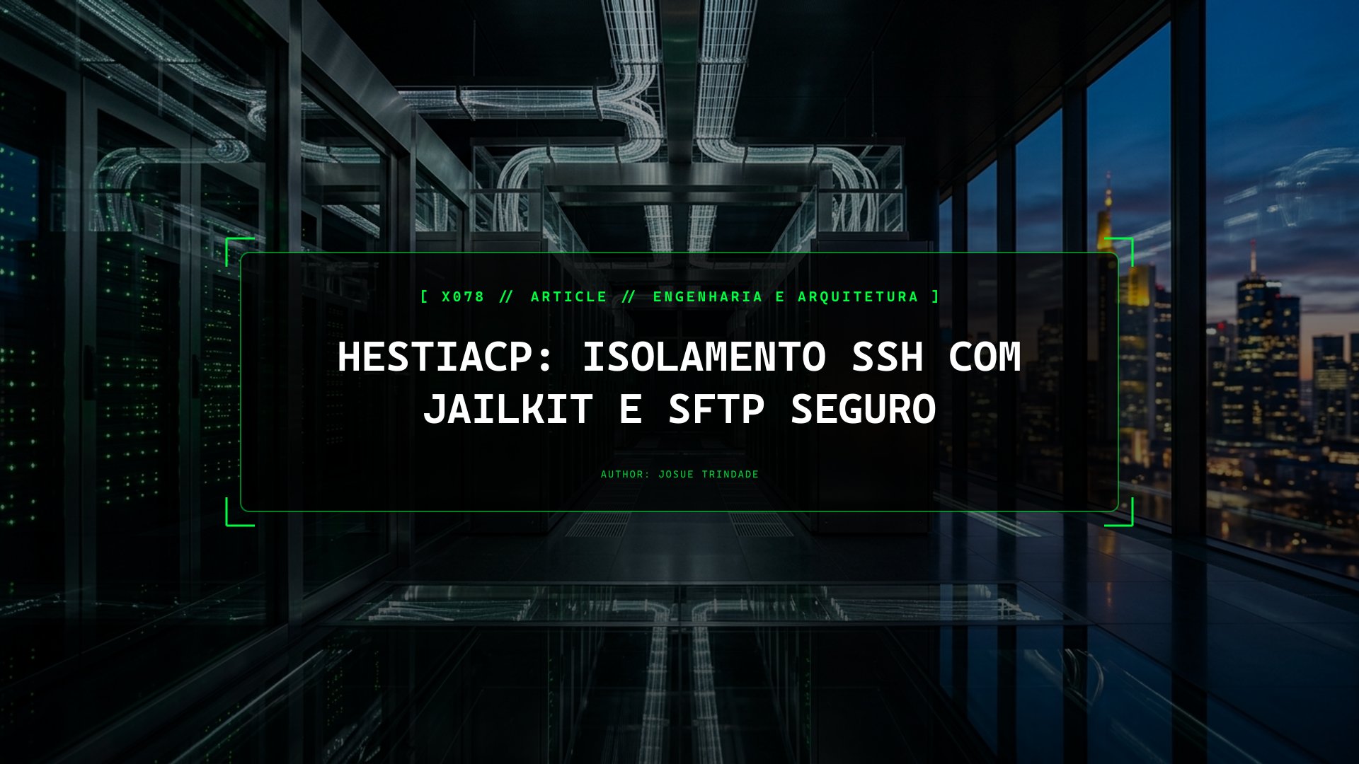 Como Isolar o Acesso SSH e WP-CLI de Programadores no HestiaCP com Jailkit