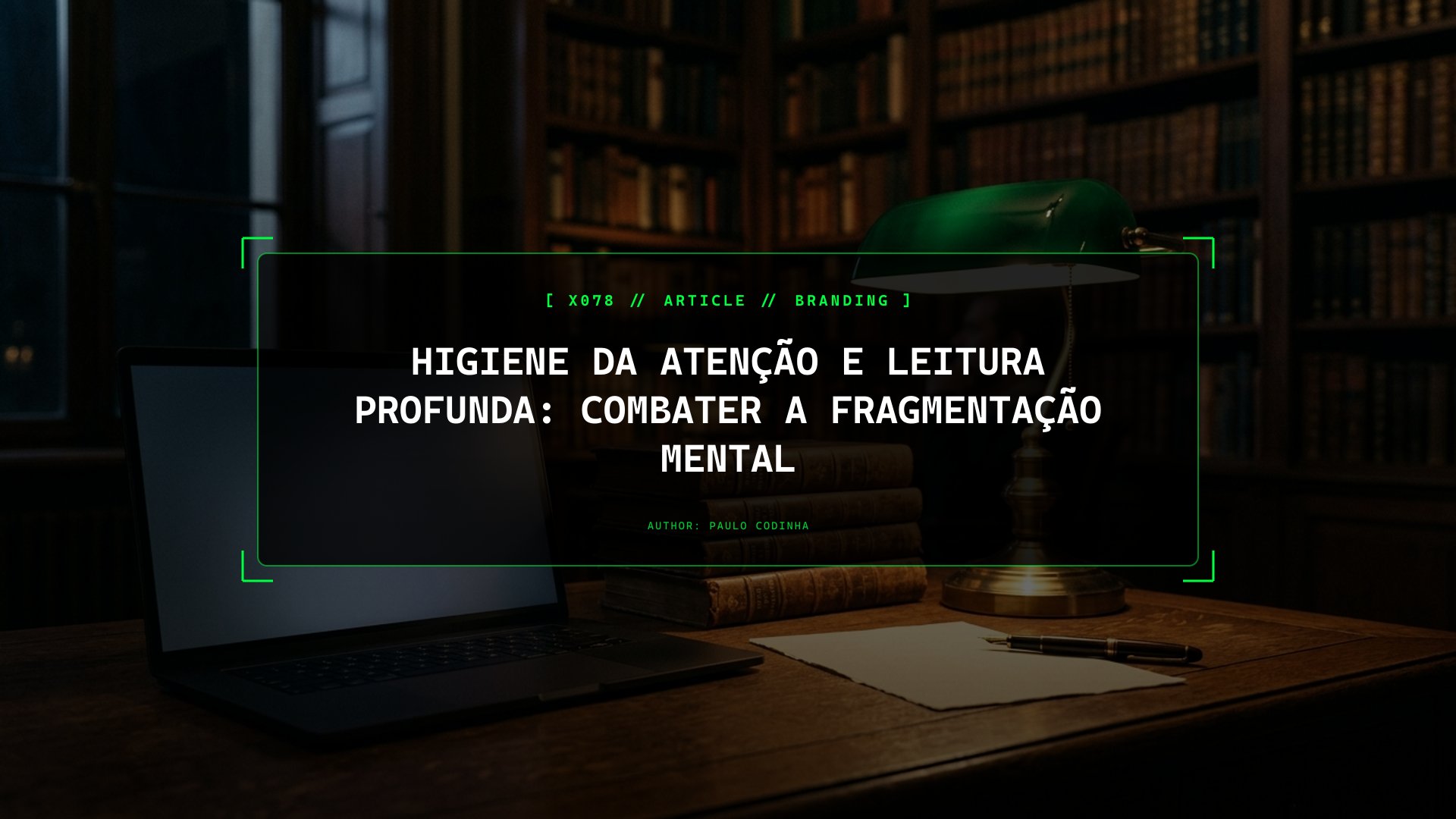 Não Consegues Escrever com Profundidade se Só Lês Publicações Rápidas: Como os Estrategas Recuperam o Poder da Leitura Profunda