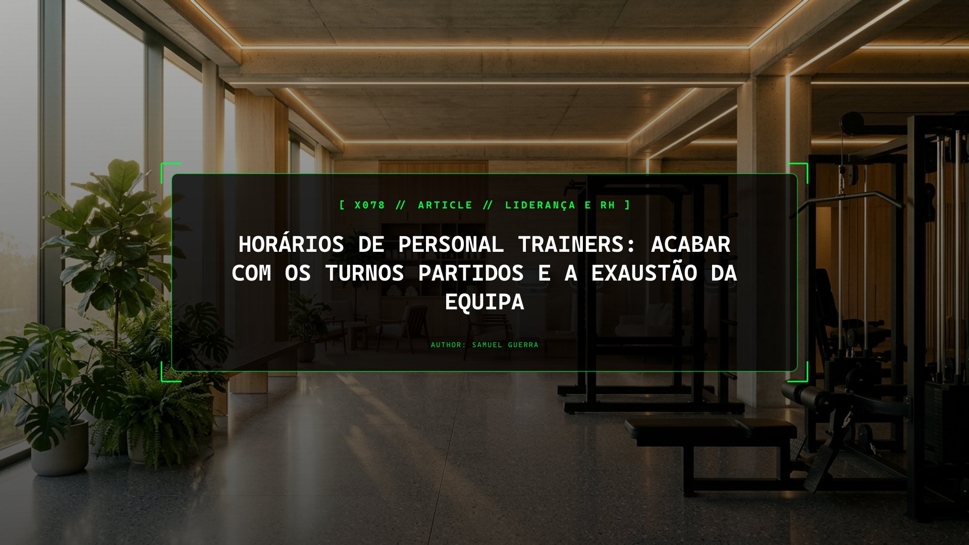 Horários de Personal Trainers: Acabar com os Turnos Partidos e a Exaustão da Equipa