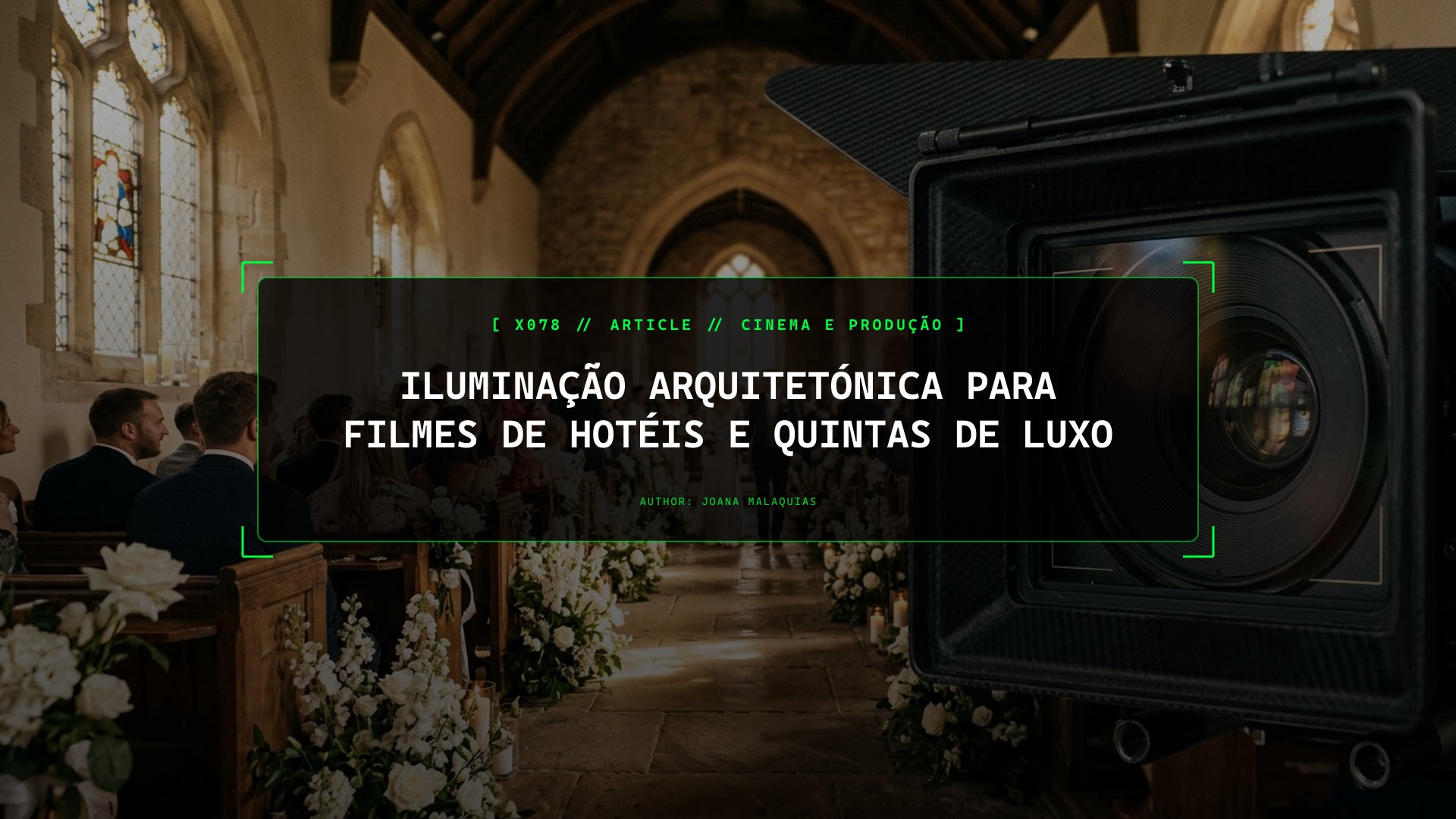 Iluminação Arquitetónica para Filmes de Hotéis e Quintas de Luxo