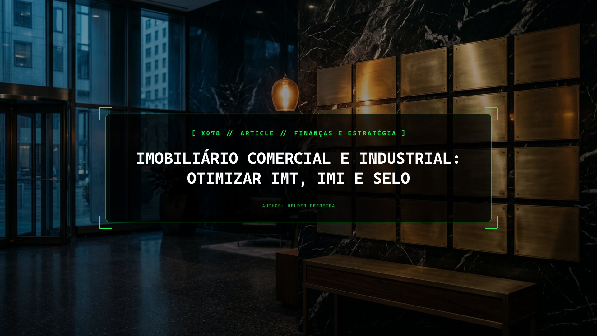 Imobiliário Comercial e Industrial: Otimizar IMT, IMI e Selo