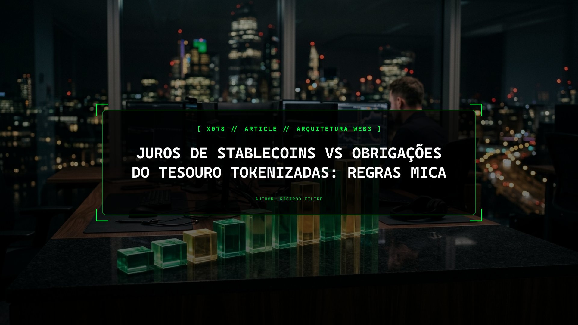 Juros de Stablecoins vs Obrigações do Tesouro Tokenizadas: Regras MiCA