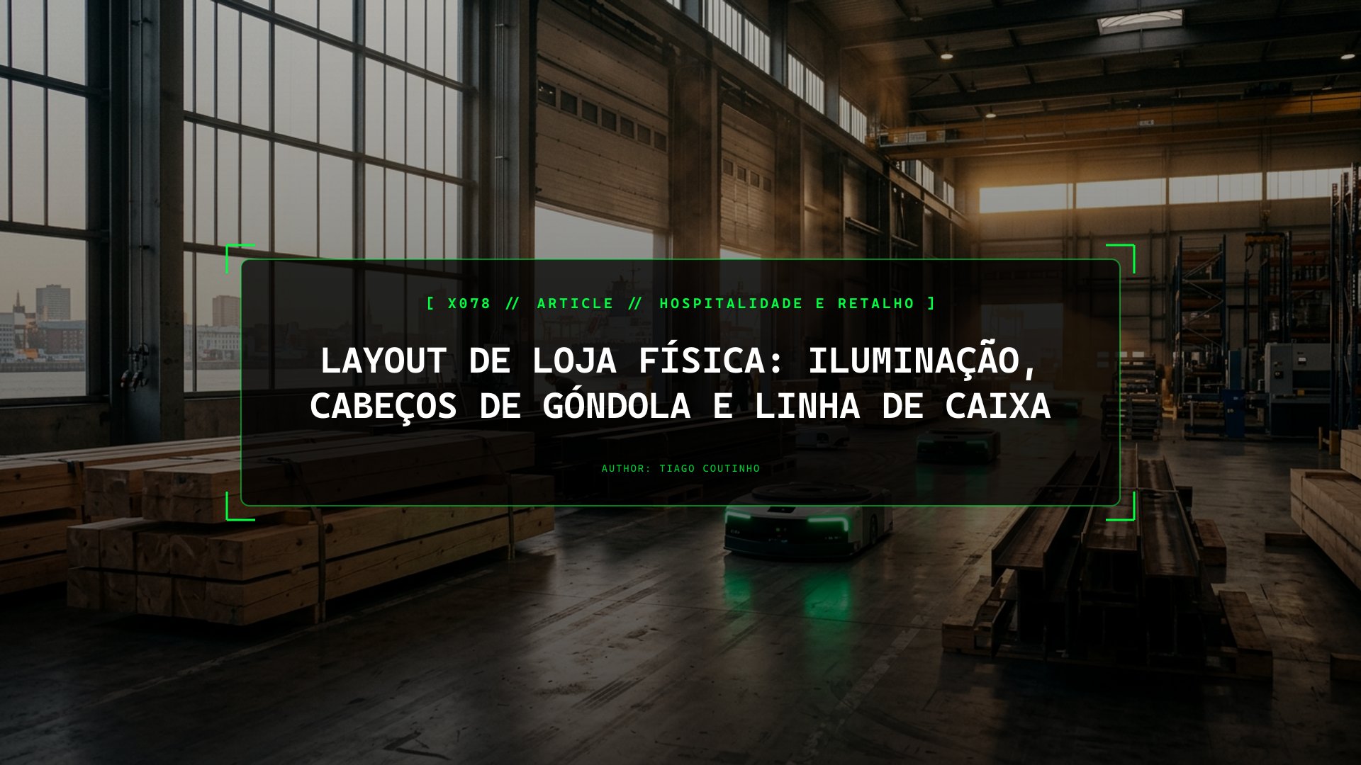 Arquitetura de Loja Física: Zonas de Descompressão, Viragem à Direita e Cabeços de Alta Margem