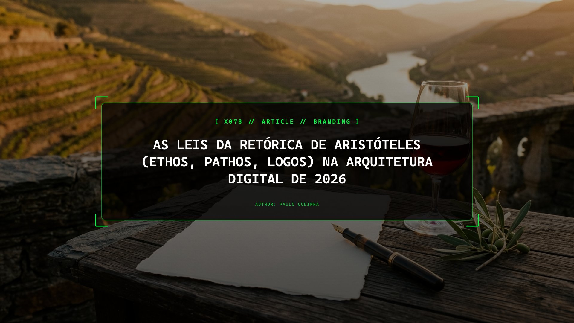 As Leis da Retórica de Aristóteles (Ethos, Pathos, Logos) na Arquitetura Digital de 2026