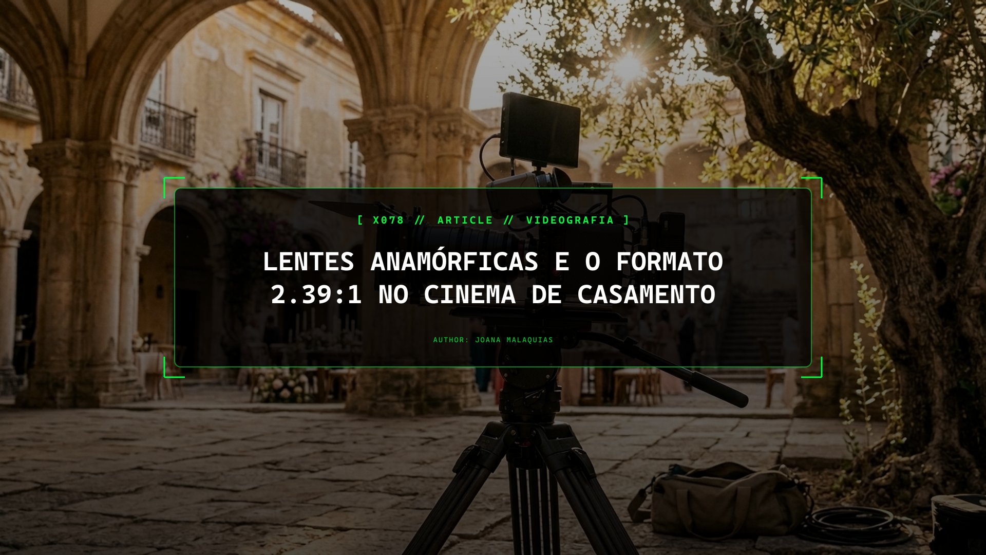 Lentes Anamórficas e o Formato 2.39:1 no Cinema de Casamento