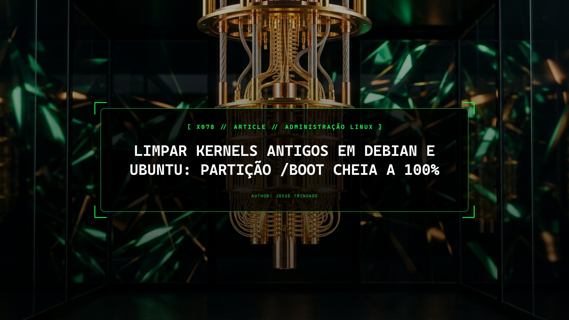 Partição /boot a 100% no Debian ou Ubuntu? Como Limpar Kernels Antigos com Segurança e Automatizar a Manutenção