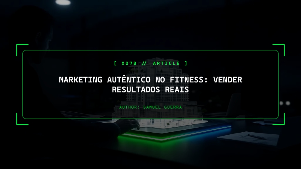 Marketing Autêntico no Fitness: Vender Resultados Reais