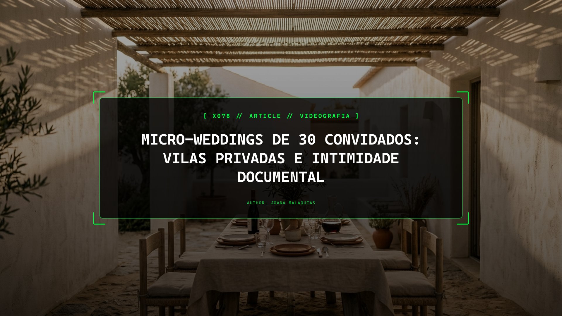 Micro-Weddings de 30 Convidados: Vilas Privadas e Intimidade Documental