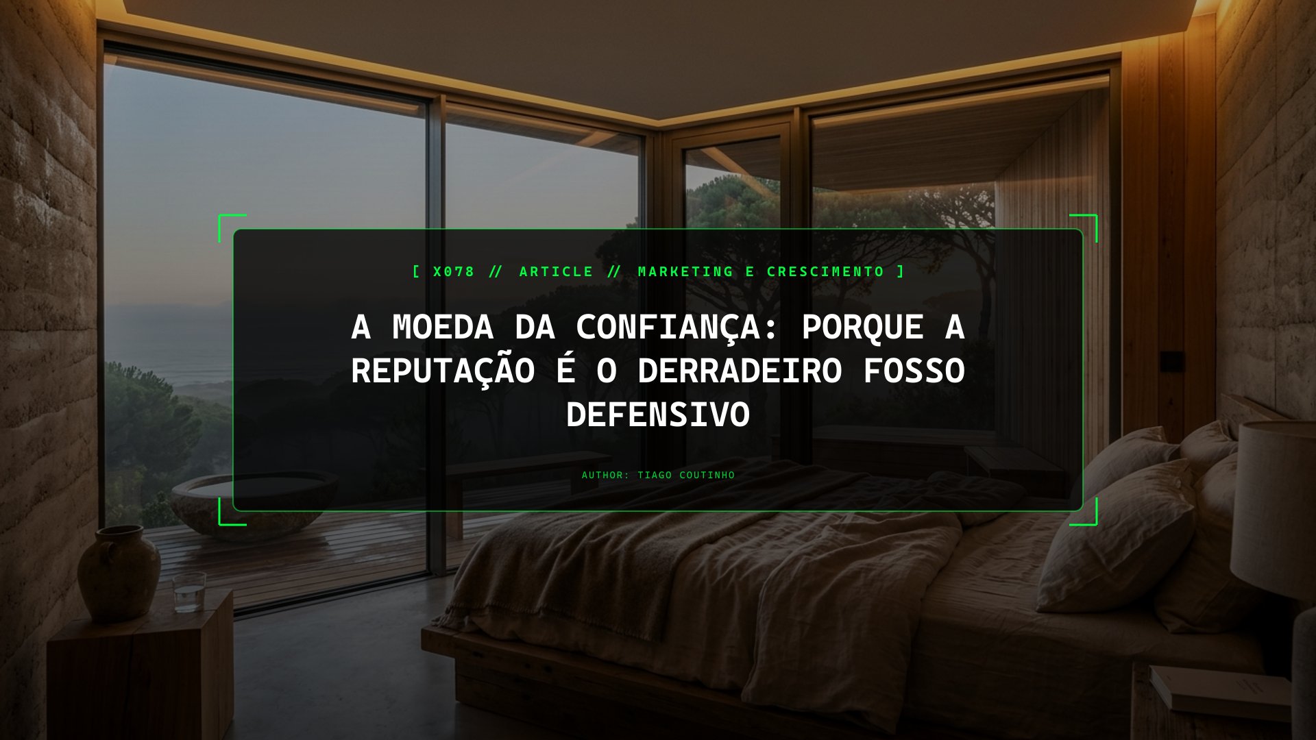 A Moeda da Confiança: Porque a Reputação é o Derradeiro Fosso Defensivo