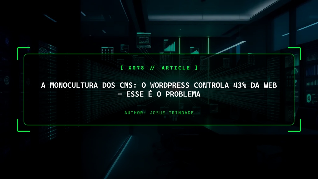 A Monocultura dos CMS: O WordPress Controla 43% da Web, Esse é o Problema