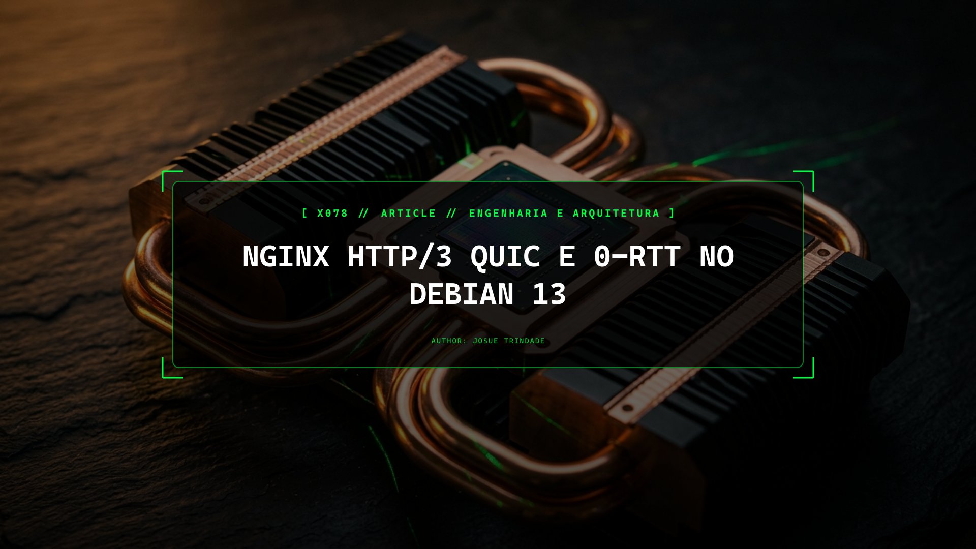 Como Eliminar o Head-of-Line Blocking com Nginx HTTP/3 QUIC, eBPF e 0-RTT