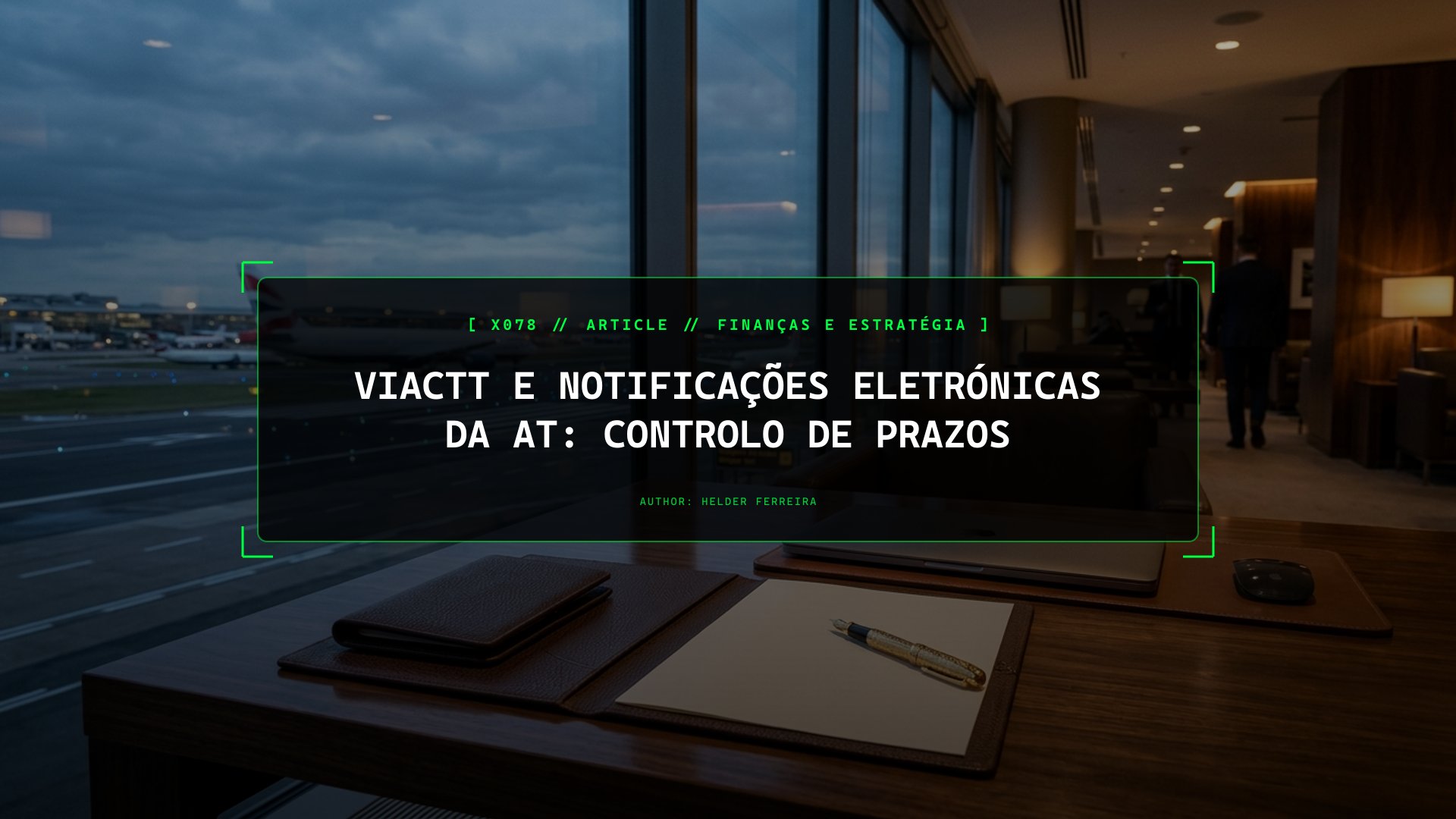 ViaCTT e Notificações Eletrónicas da AT: Controlo de Prazos