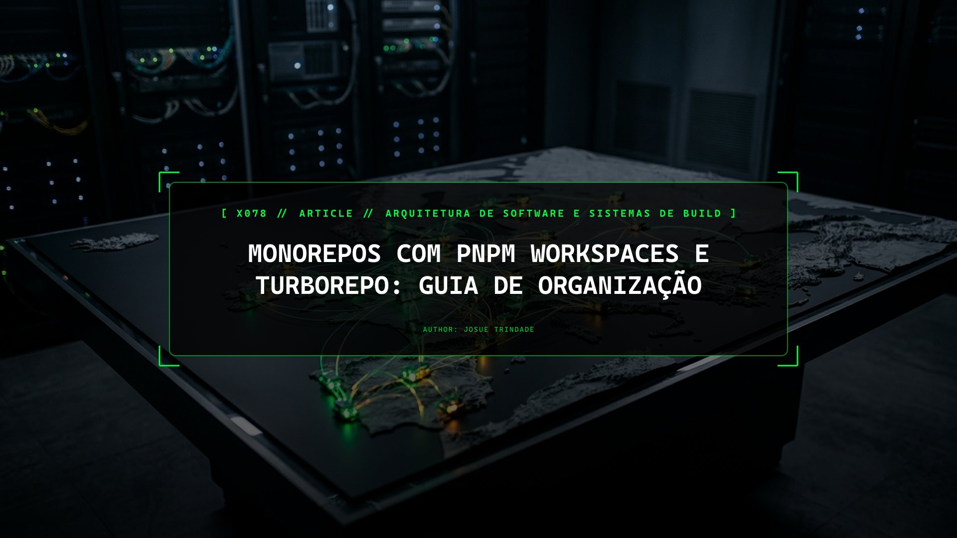 Monorepos com pnpm Workspaces e Turborepo: Guia de Organização