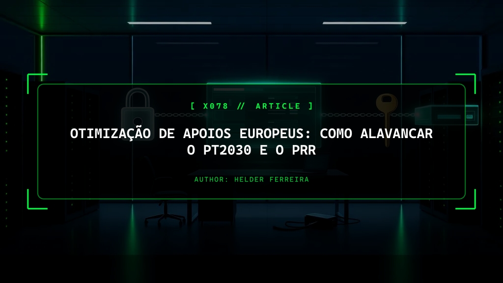 Otimização de Apoios Europeus: Como Alavancar o PT2030 e o PRR