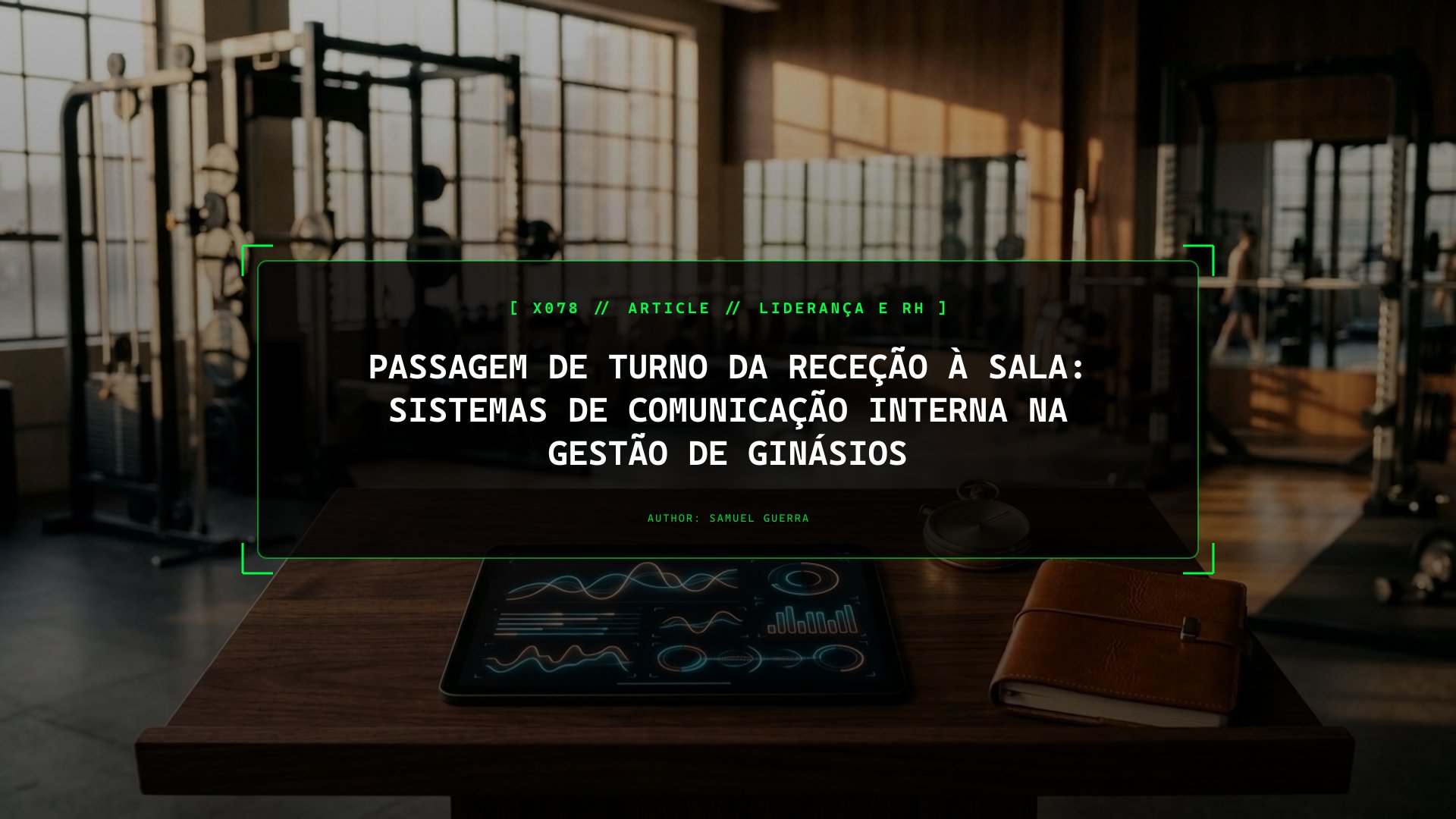 Passagem de Turno da Receção à Sala: Sistemas de Comunicação Interna na Gestão de Ginásios