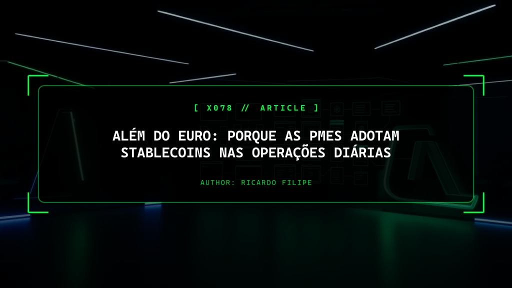 Além do Euro: Porque as PMEs Adotam Stablecoins nas Operações Diárias