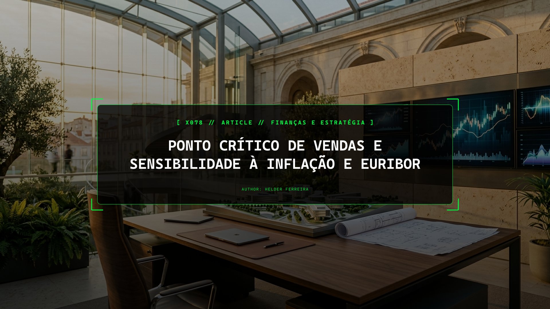 Ponto Crítico de Vendas e Sensibilidade à Inflação e Euribor