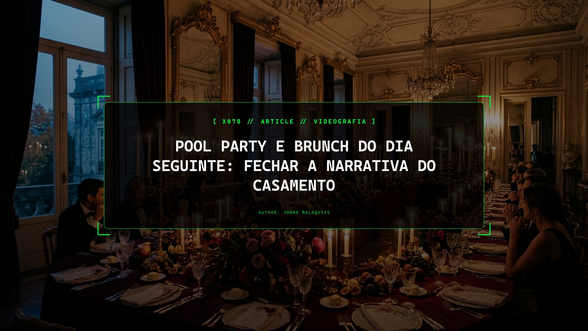 Pool Party e Brunch do Dia Seguinte: Fechar a Narrativa do Casamento