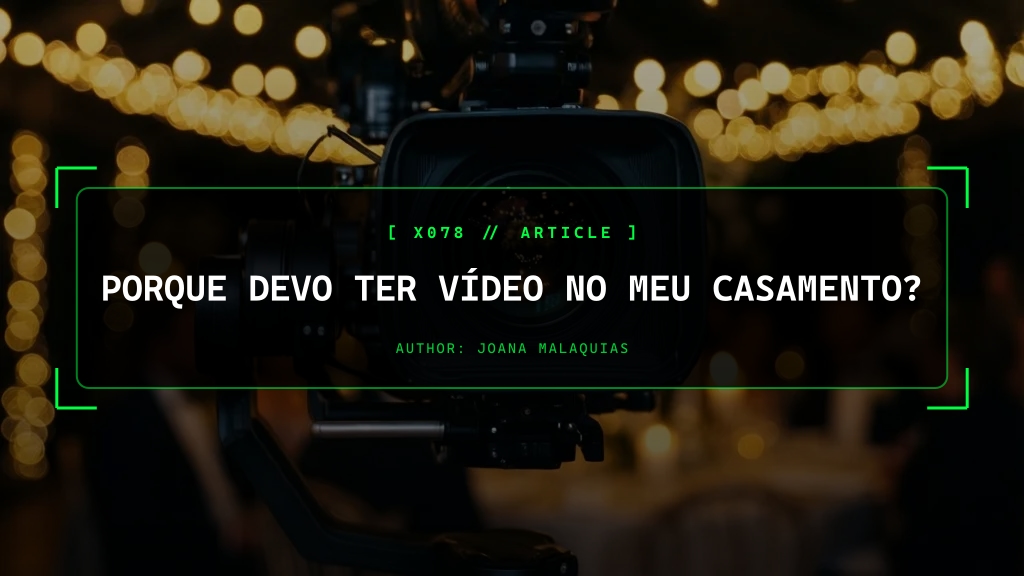 Porque Devo Ter Vídeo no Meu Casamento?