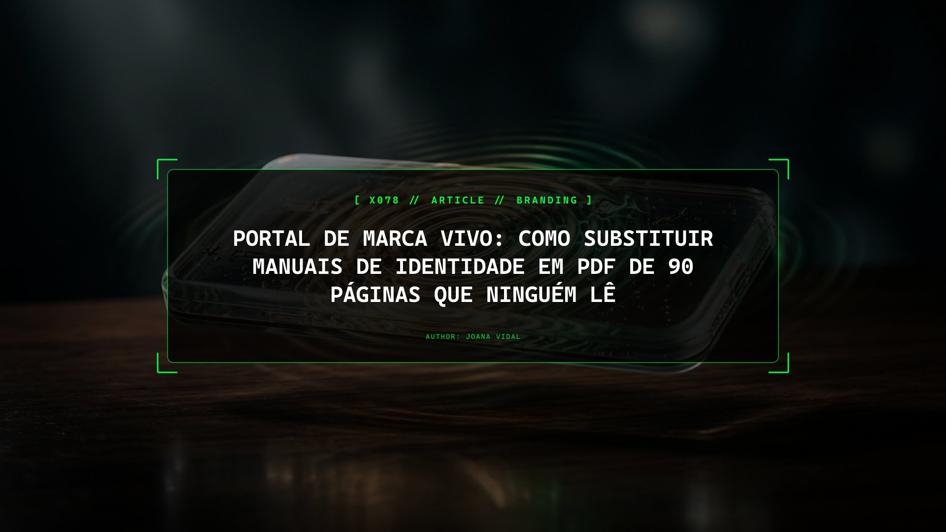 Portal de Marca Vivo: Como Substituir Manuais de Identidade em PDF de 90 Páginas que Ninguém Lê