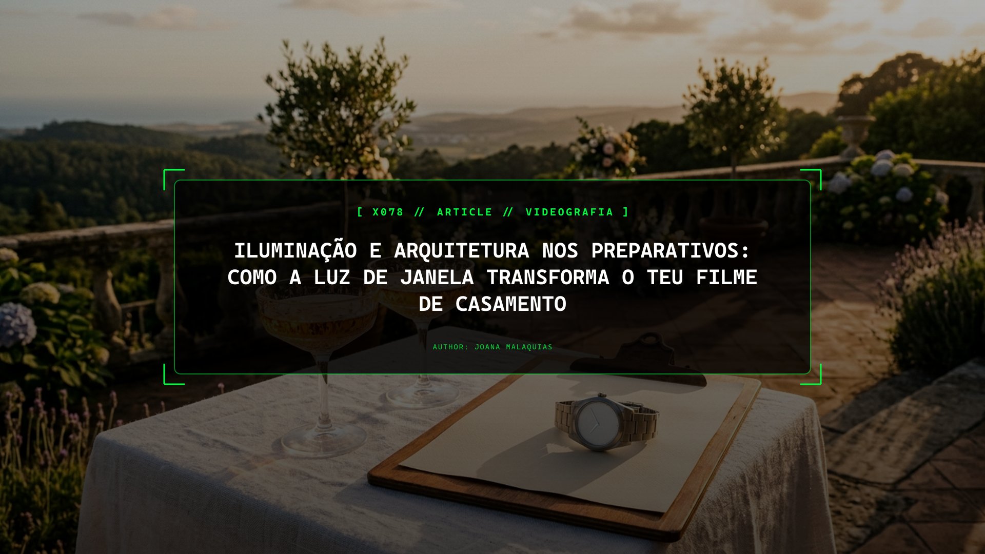 Iluminação e Arquitetura nos Preparativos: Como a Luz de Janela Transforma o Teu Filme de Casamento