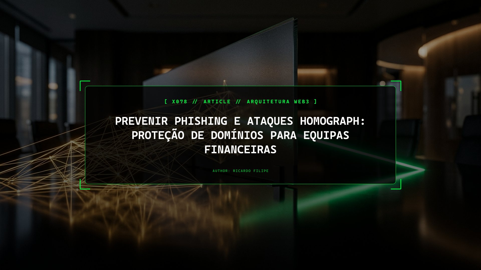 Prevenir Phishing e Ataques Homograph: Proteção de Domínios para Equipas Financeiras