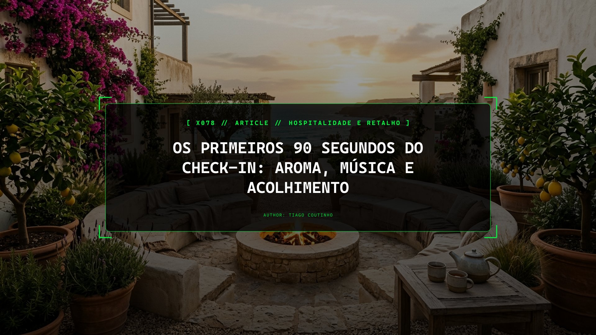Engenharia dos Primeiros 90 Segundos de Chegada: Aromas, Temperatura e Rituais