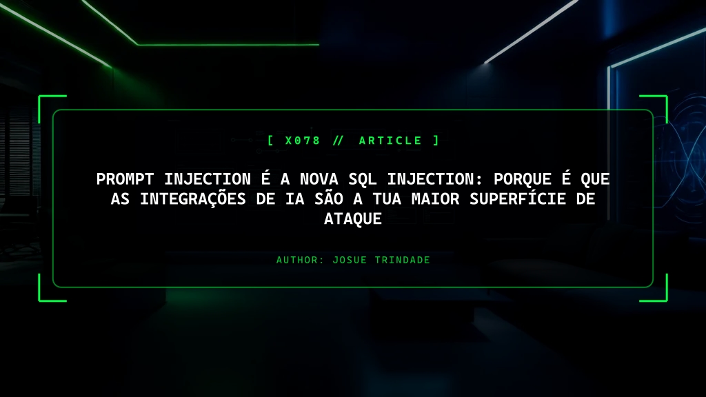 Prompt Injection É a Nova SQL Injection