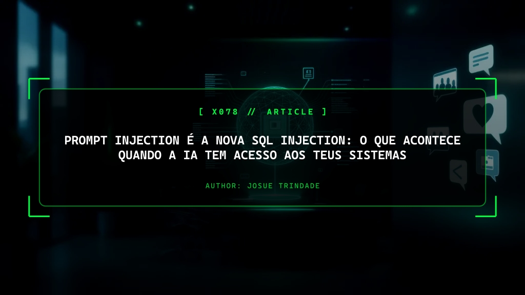 Prompt Injection É a Nova SQL Injection