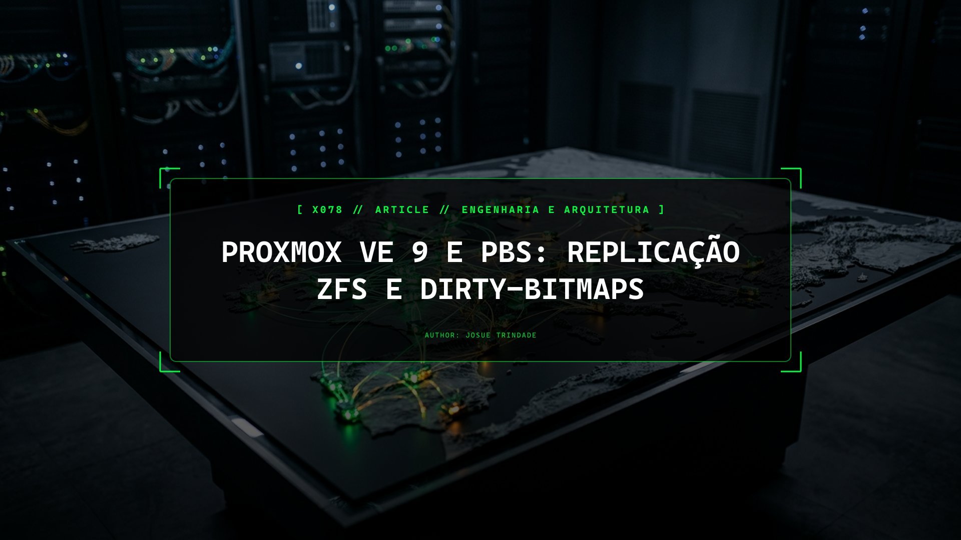 Failover Quase Instantâneo no Proxmox VE 9 com Replicação ZFS e Backups PBS Dirty-Bitmap