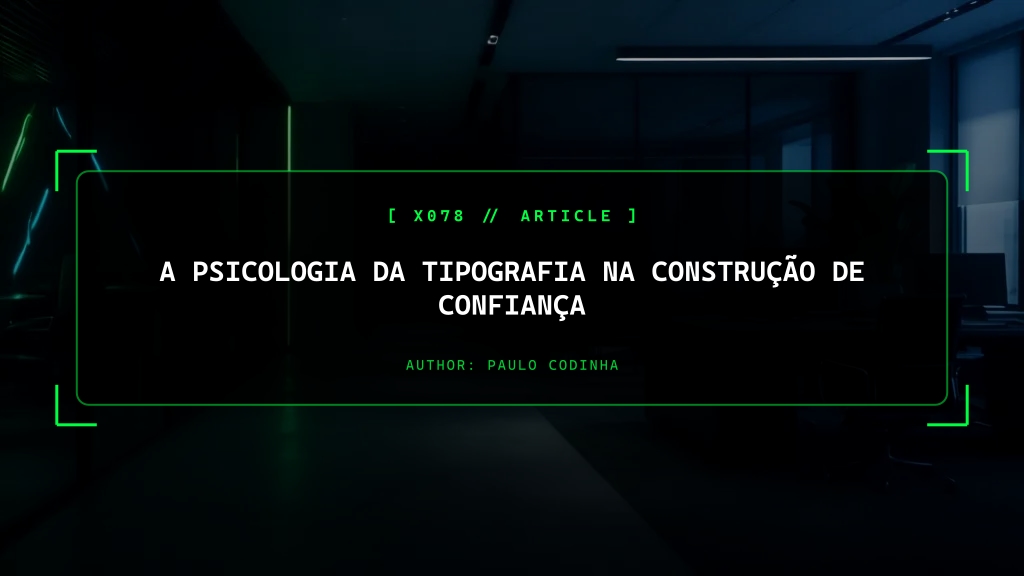 A Psicologia da Tipografia na Construção de Confiança