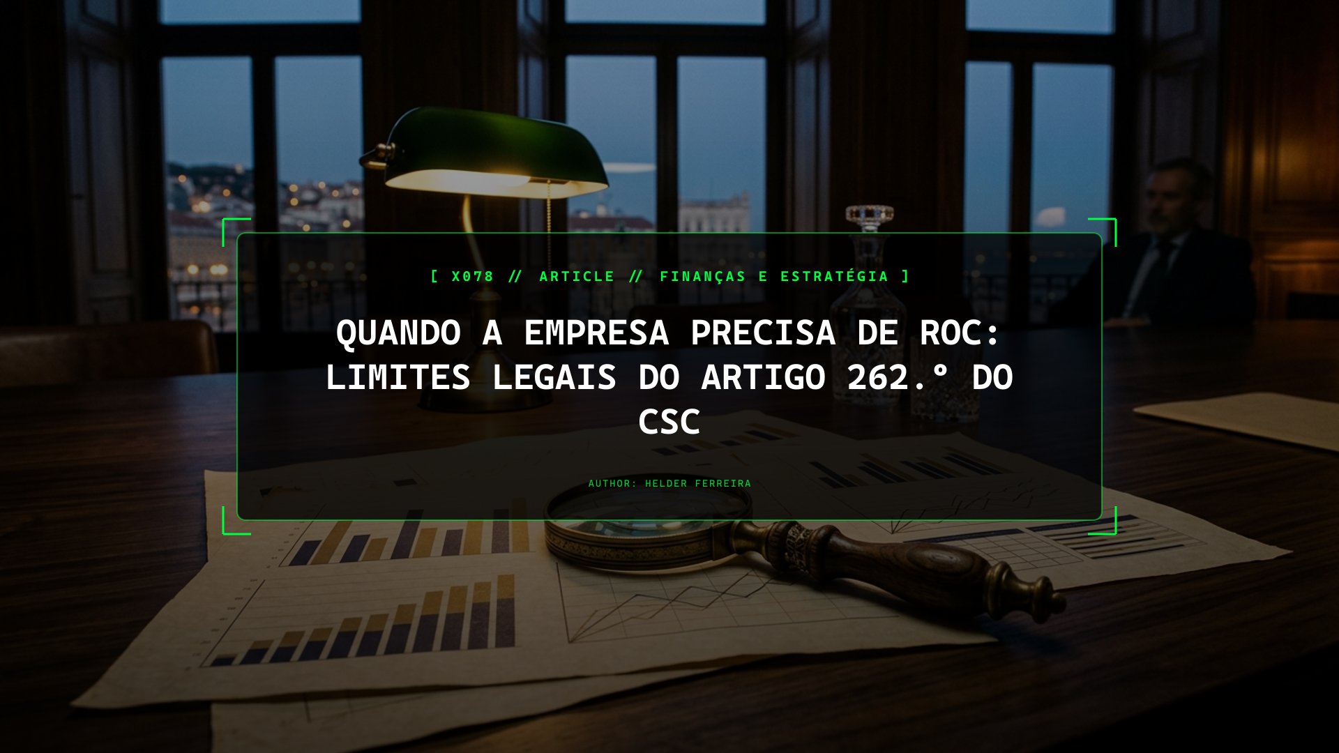 Quando a Empresa Precisa de ROC: Limites Legais e a Regra dos 2 em 3