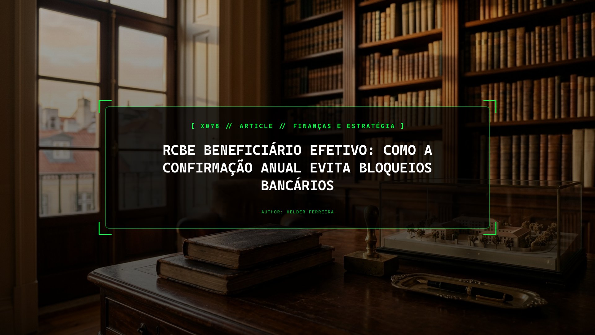 A Armadilha do RCBE: Porque a Falta Deste Registo Congela a Tua Empresa