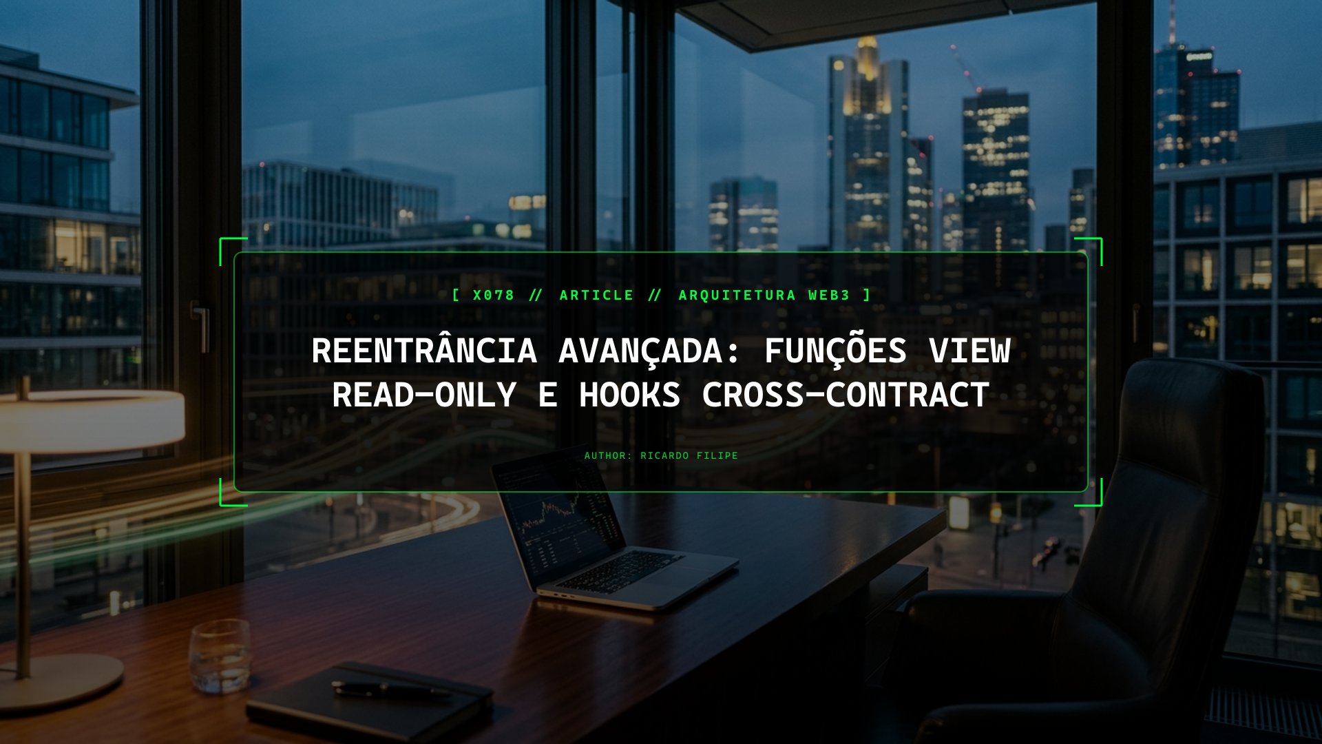 Reentrância Avançada: Funções View Read-Only e Hooks Cross-Contract