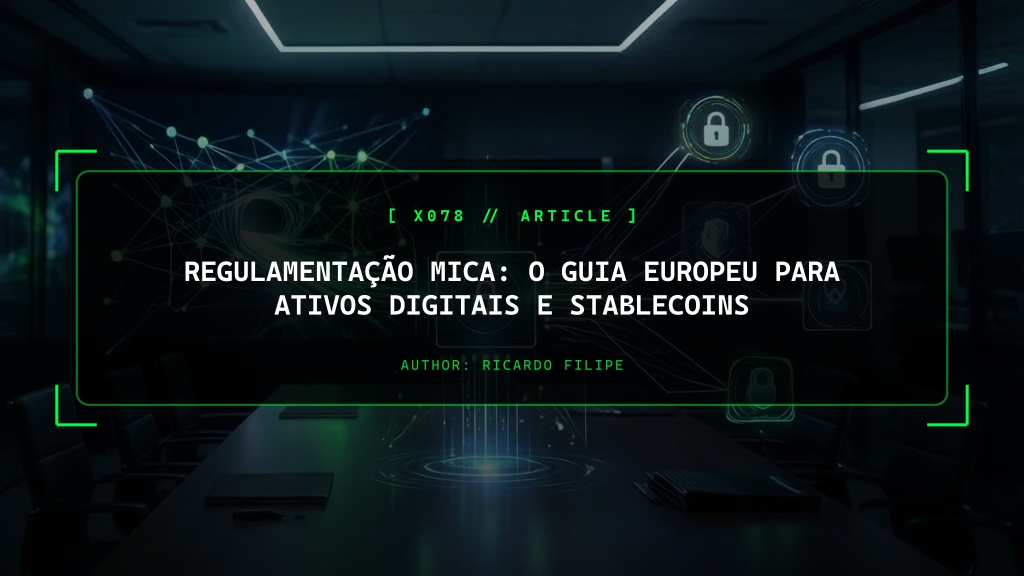 Regulamentação MiCA: O Guia Europeu para Ativos Digitais e Stablecoins