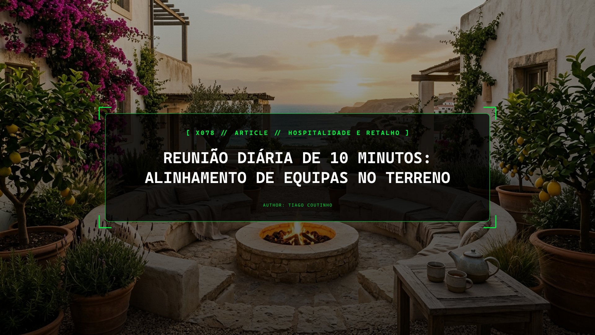 A Reunião Matinal de 10 Minutos de Pé: Como Alinhar Receção, Manutenção e Vendas Antes da Abertura