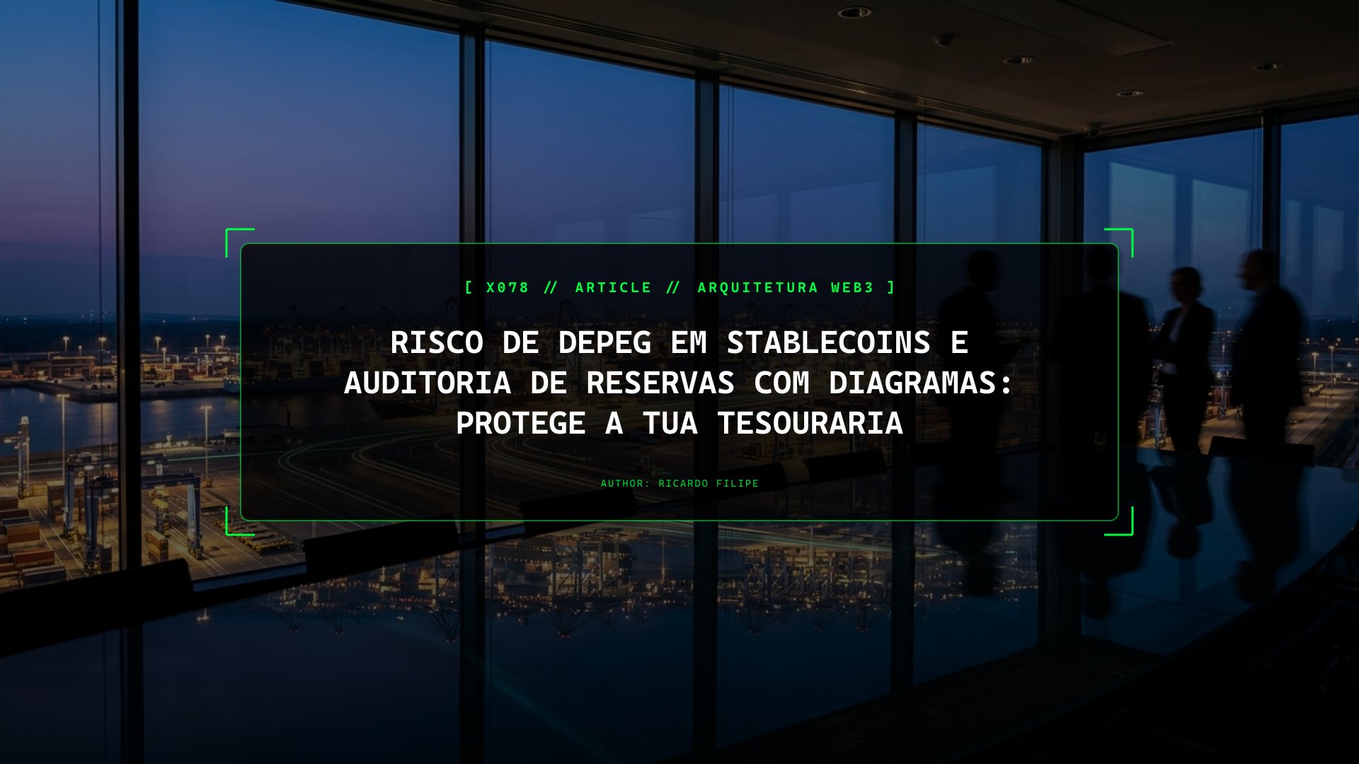 Risco de Depeg em Stablecoins e Auditoria de Reservas na Prática: Protege a Tua Tesouraria