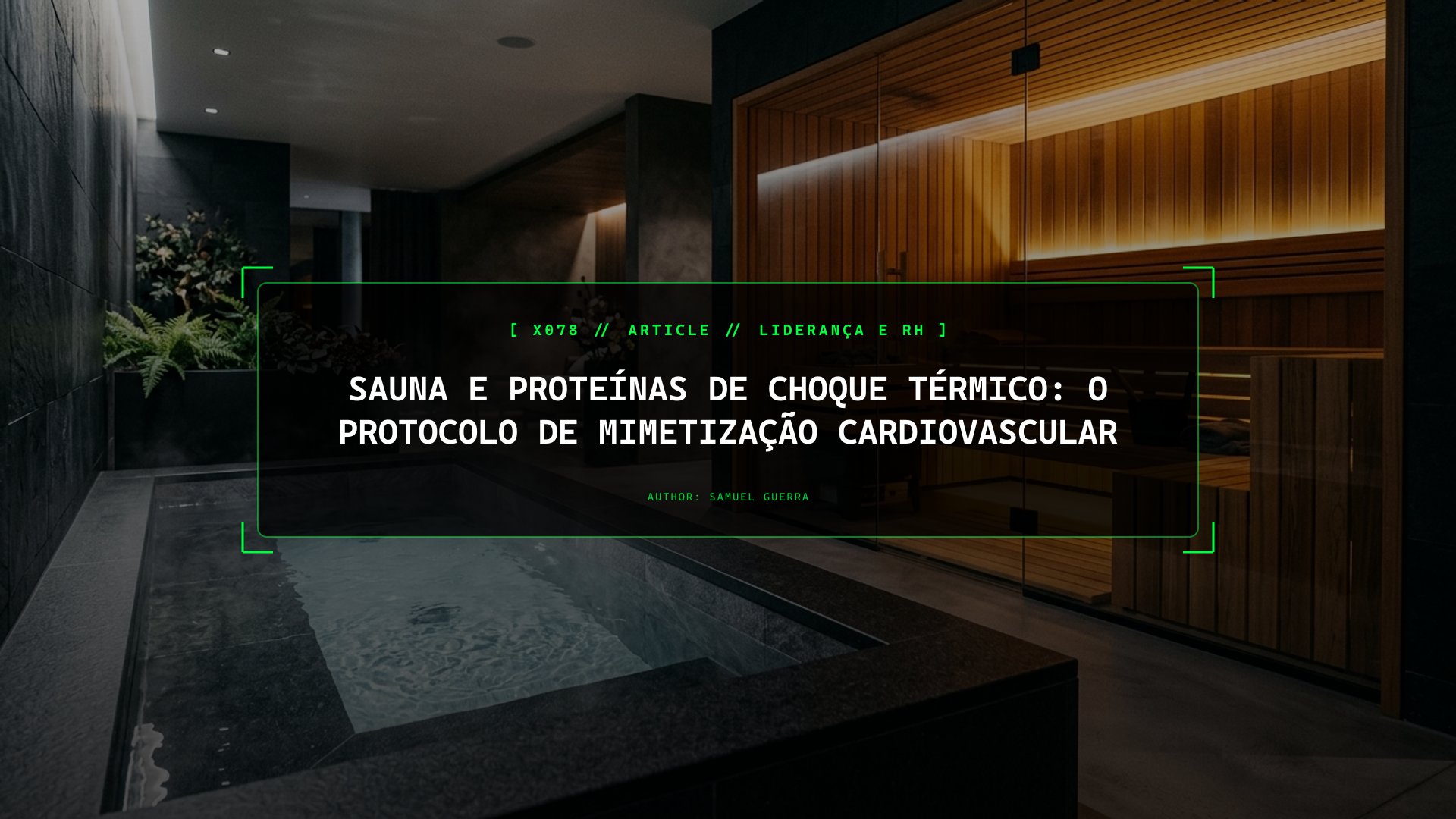 Sauna e Proteínas de Choque Térmico: O Protocolo de Mimetização Cardiovascular