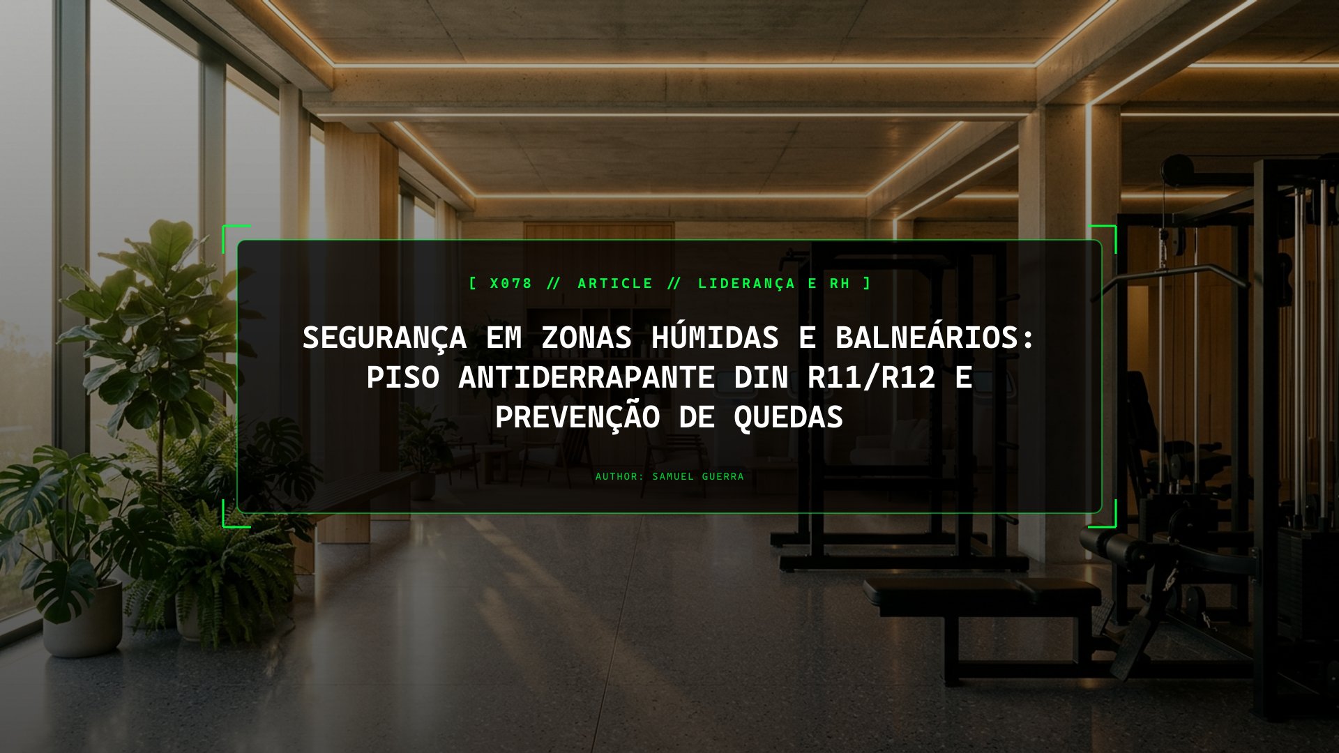 Segurança em Zonas Húmidas e Balneários: Piso Antiderrapante DIN R11/R12 e Prevenção de Quedas