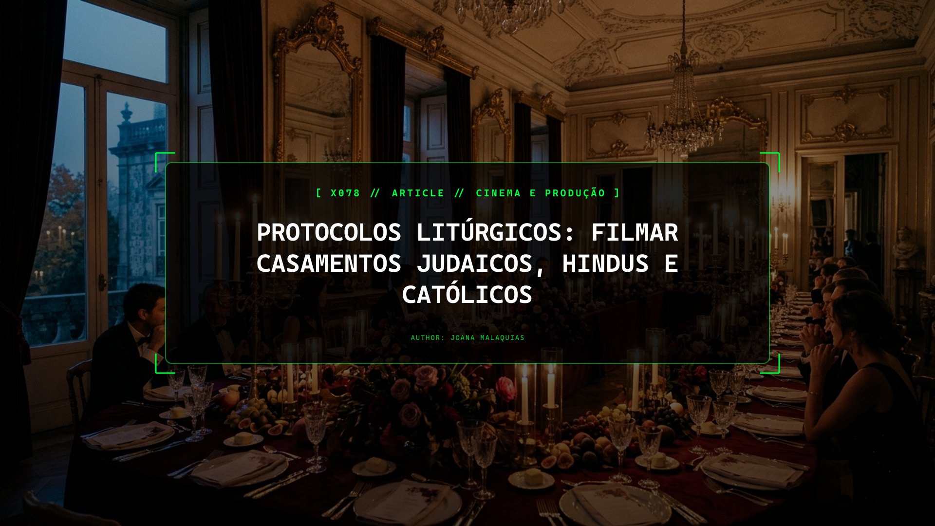 Protocolos Litúrgicos: Filmar Casamentos Judaicos, Hindus e Católicos