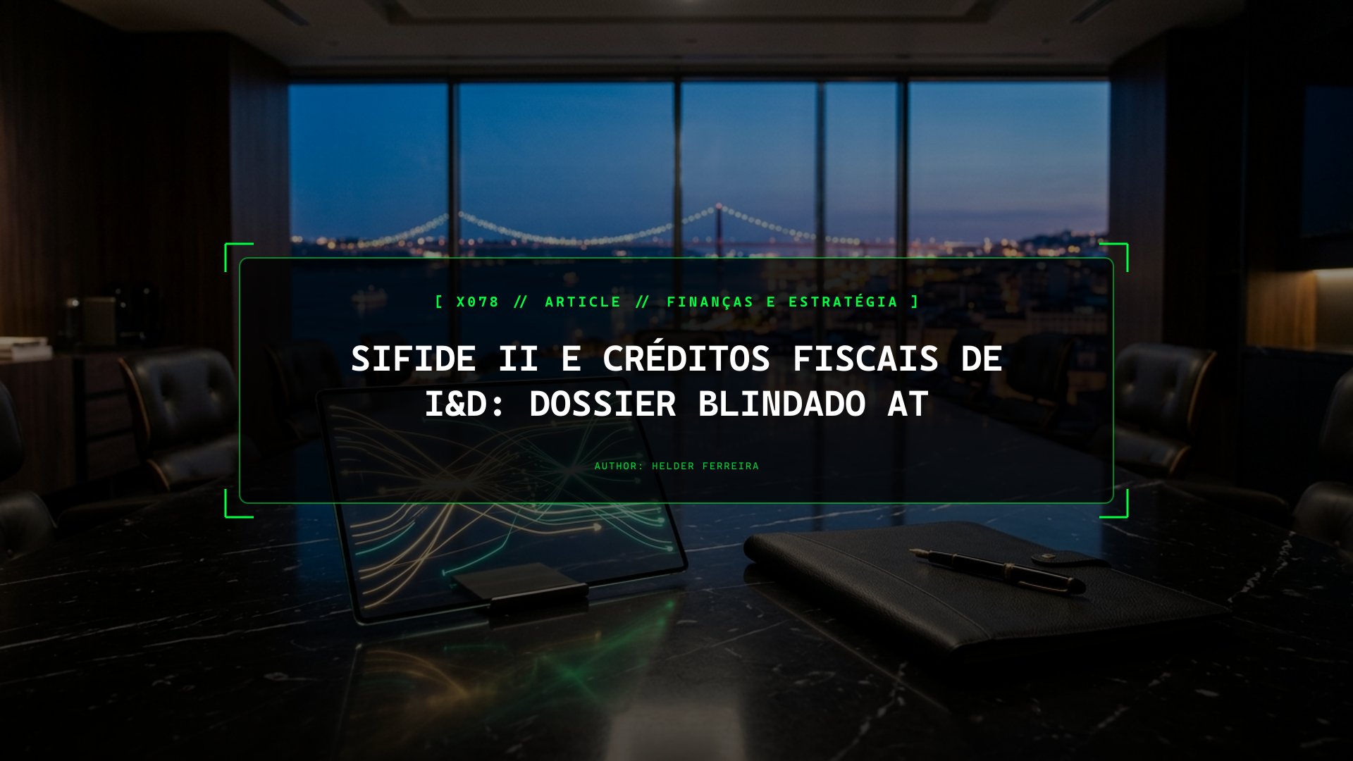 SIFIDE II e Créditos Fiscais de I&D: Dossier Blindado AT